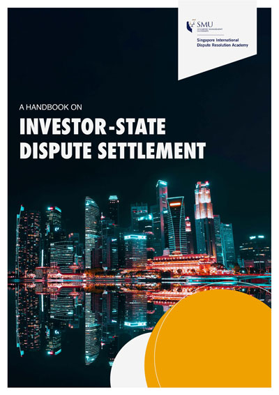 A Handbook on the Investor-State Dispute Settlement